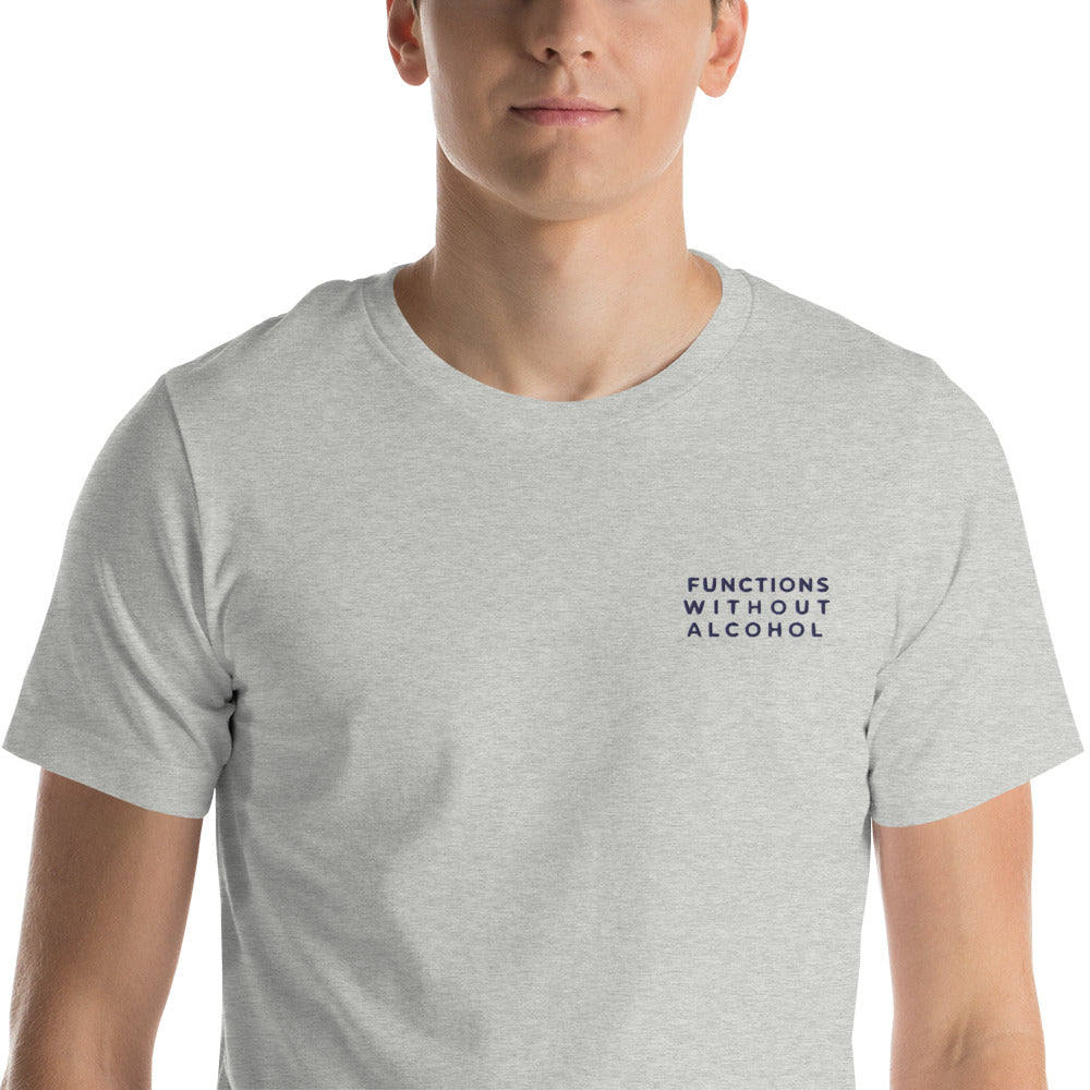 Functions Without Alcohol Unisex t-shirt