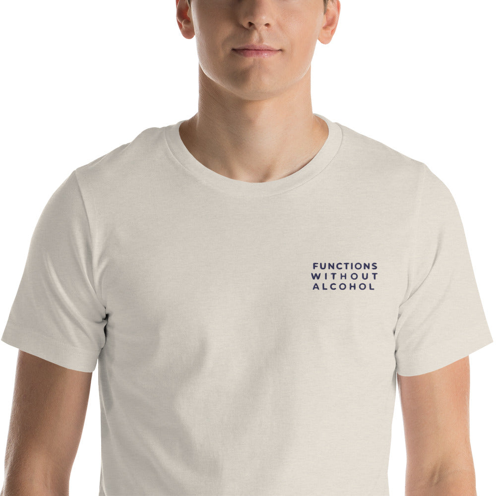 Functions Without Alcohol Unisex t-shirt