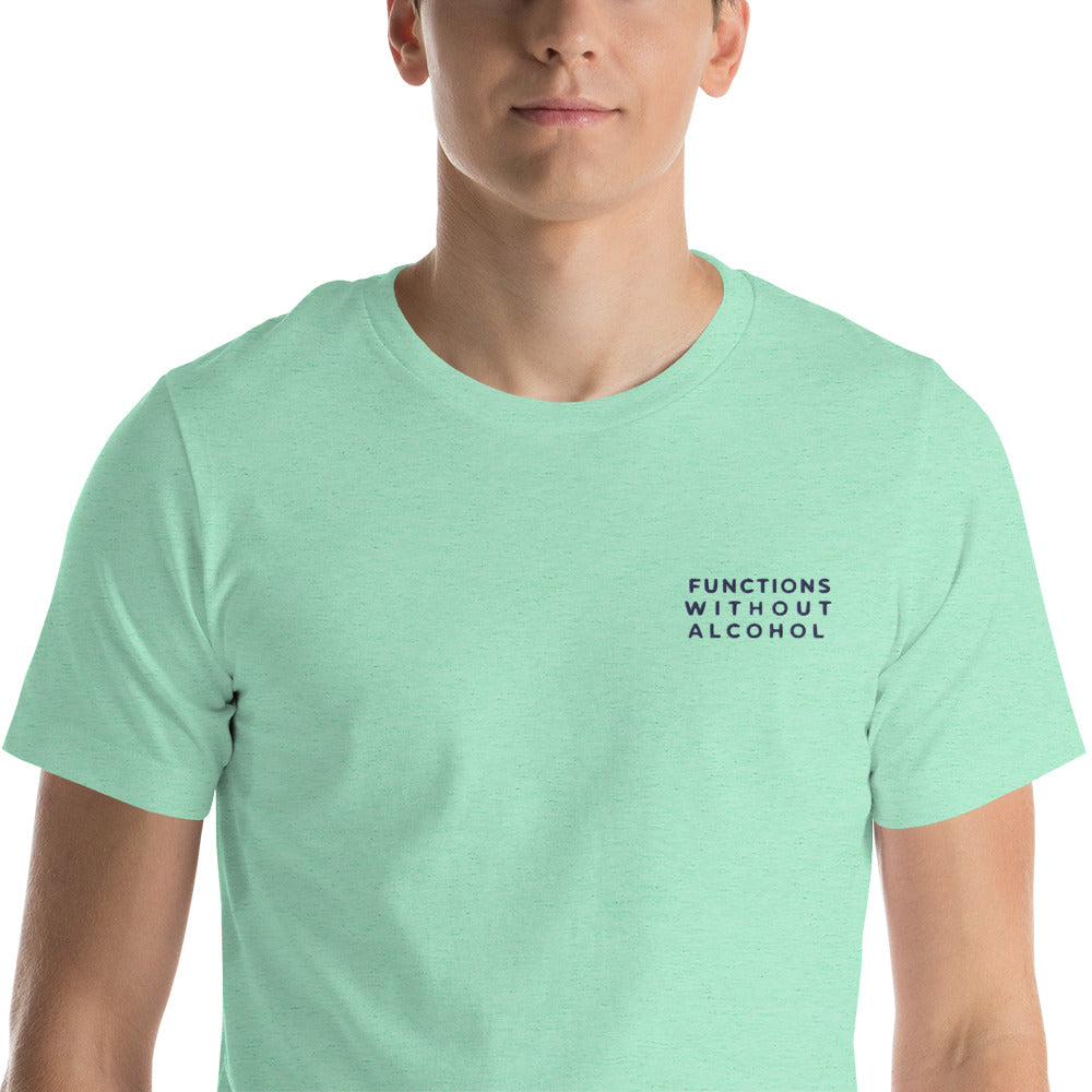 Functions Without Alcohol Unisex t-shirt